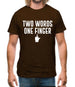 Two Words, One Finger Mens T-Shirt