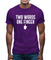 Two Words, One Finger Mens T-Shirt