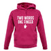 Two Words, One Finger Unisex Hoodie