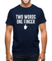 Two Words, One Finger Mens T-Shirt