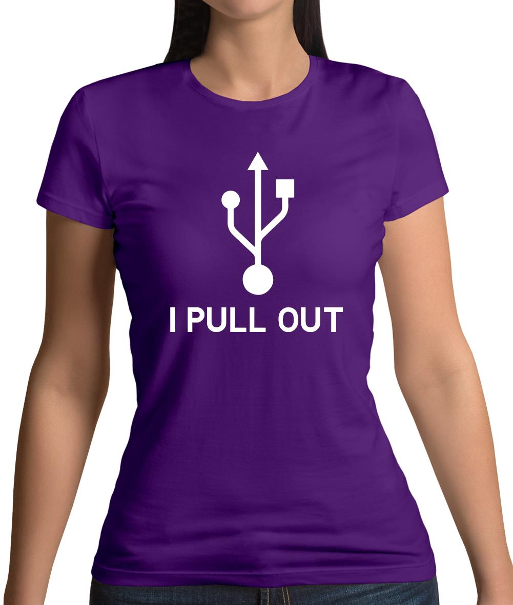 Usb - I Pull Out Womens T-Shirt