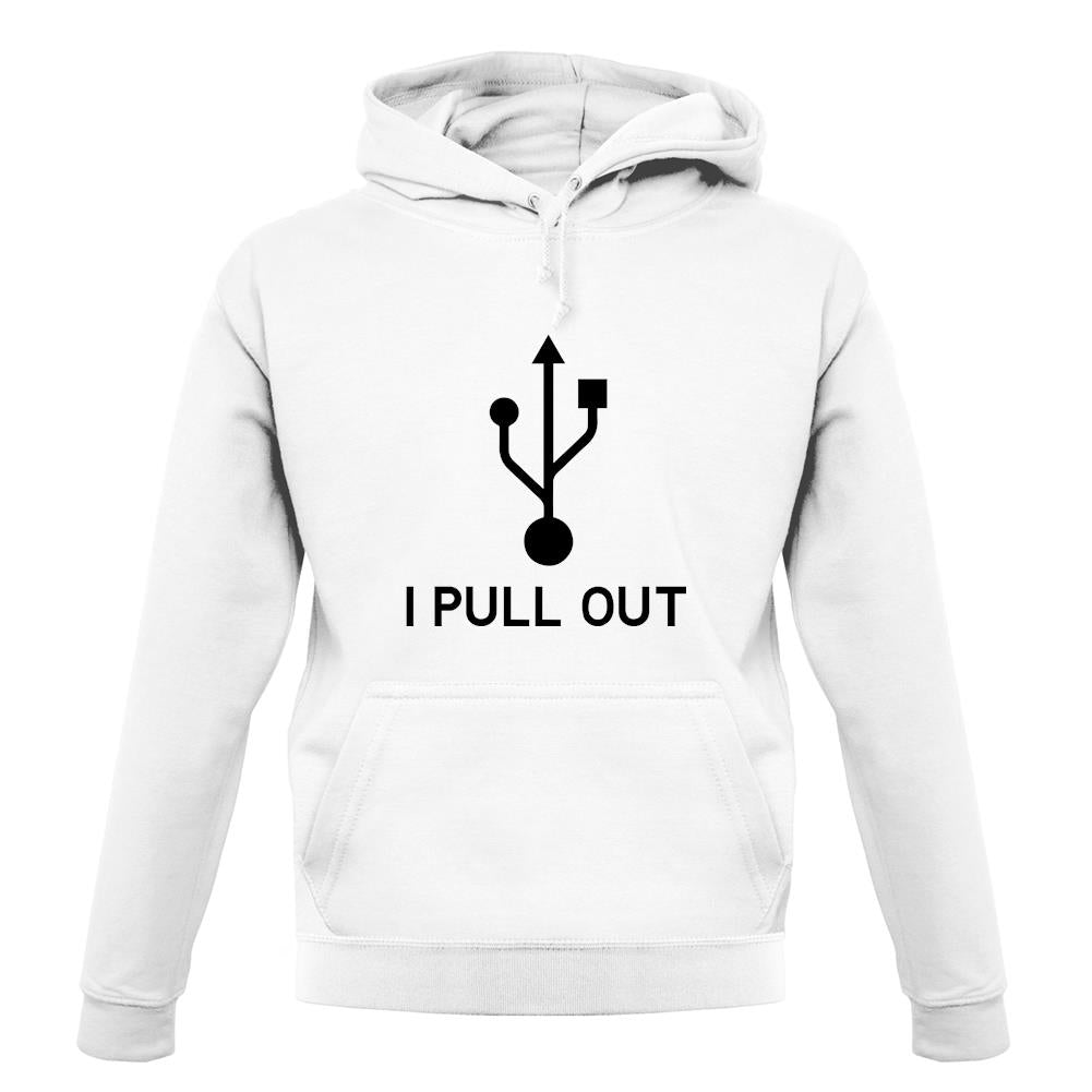Usb - I Pull Out unisex hoodie