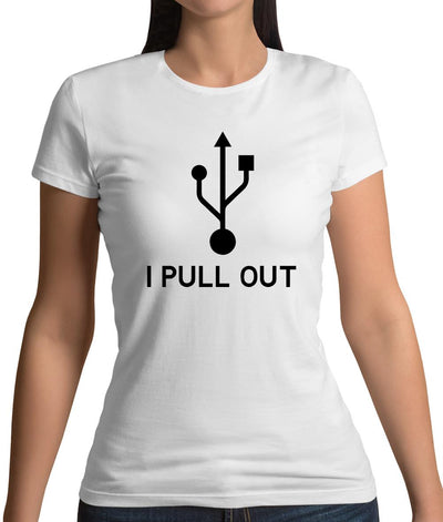 Usb - I Pull Out Womens T-Shirt