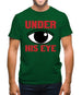 Under His Eye Mens T-Shirt