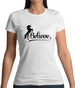 Believe Unicorn Womens T-Shirt