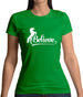 Believe Unicorn Womens T-Shirt