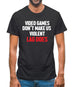 Video Games Don't Make Us Violent Mens T-Shirt