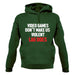 Video Games Don't Make Us Violent Unisex Hoodie