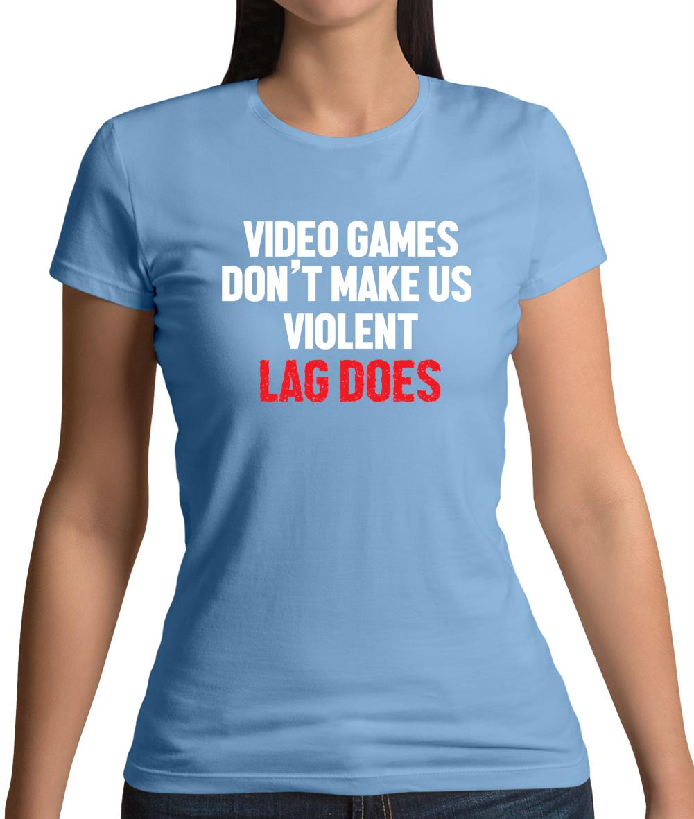 Video Games Don't Make Us Violent Womens T-Shirt