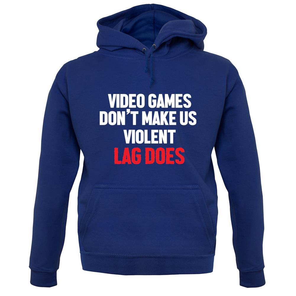 Video Games Don't Make Us Violent Unisex Hoodie