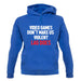 Video Games Don't Make Us Violent Unisex Hoodie