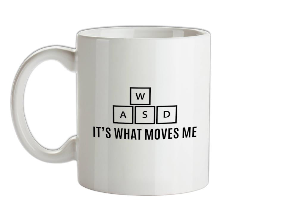 Wasd - It's what Moves Me Ceramic Mug