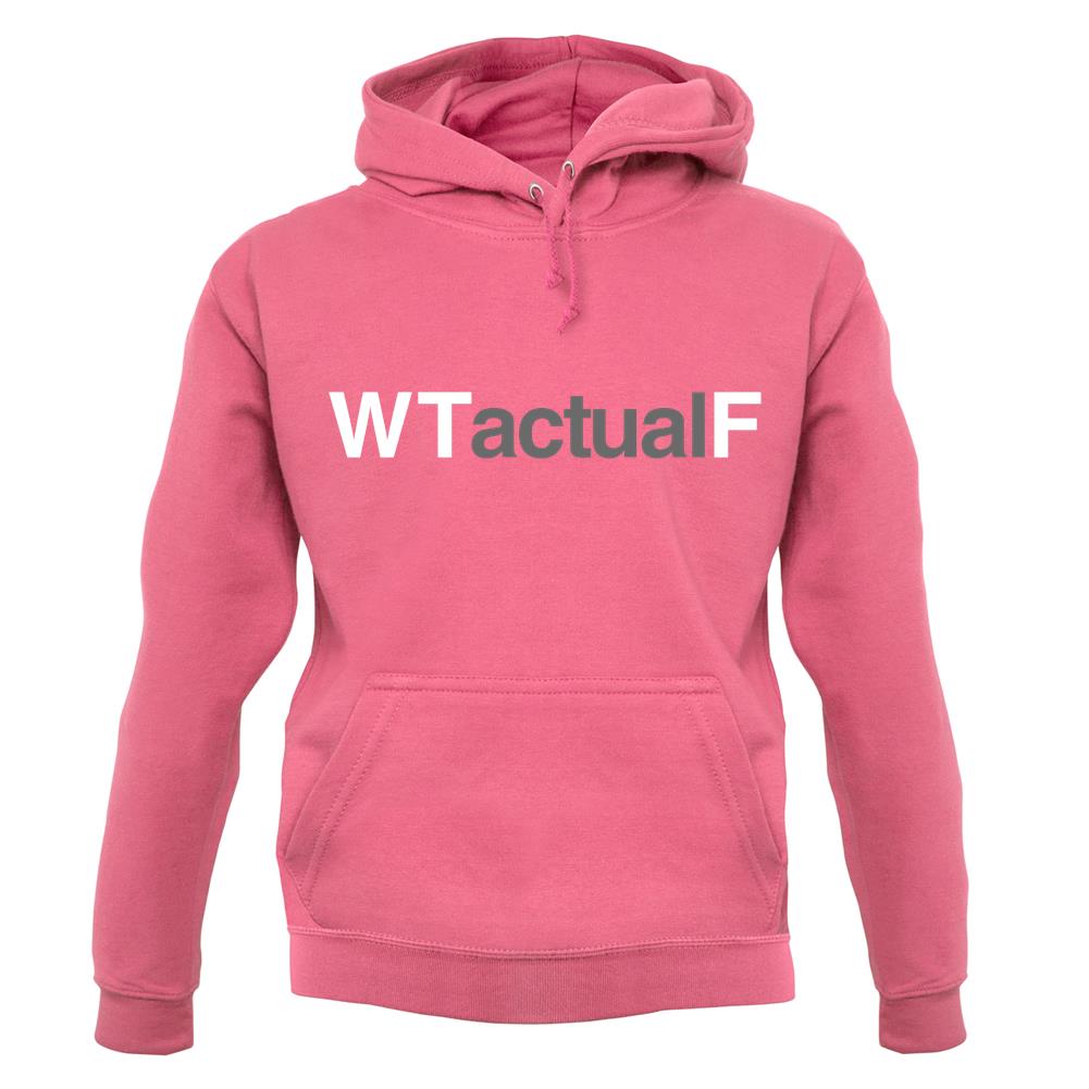 What The Actual F unisex hoodie