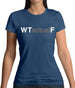 What The Actual F Womens T-Shirt