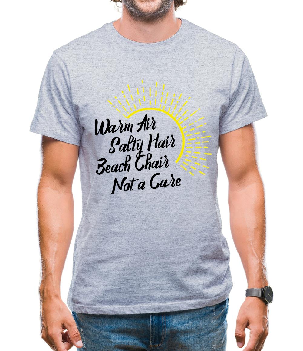 Warm Air, Salty Hair, Beach Chair, Not A Care Mens T-Shirt