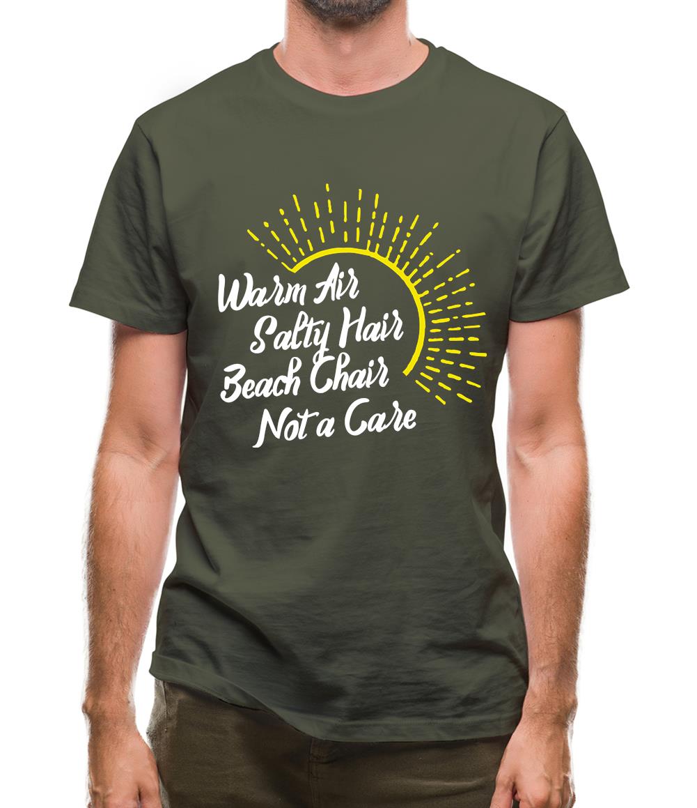 Warm Air, Salty Hair, Beach Chair, Not A Care Mens T-Shirt
