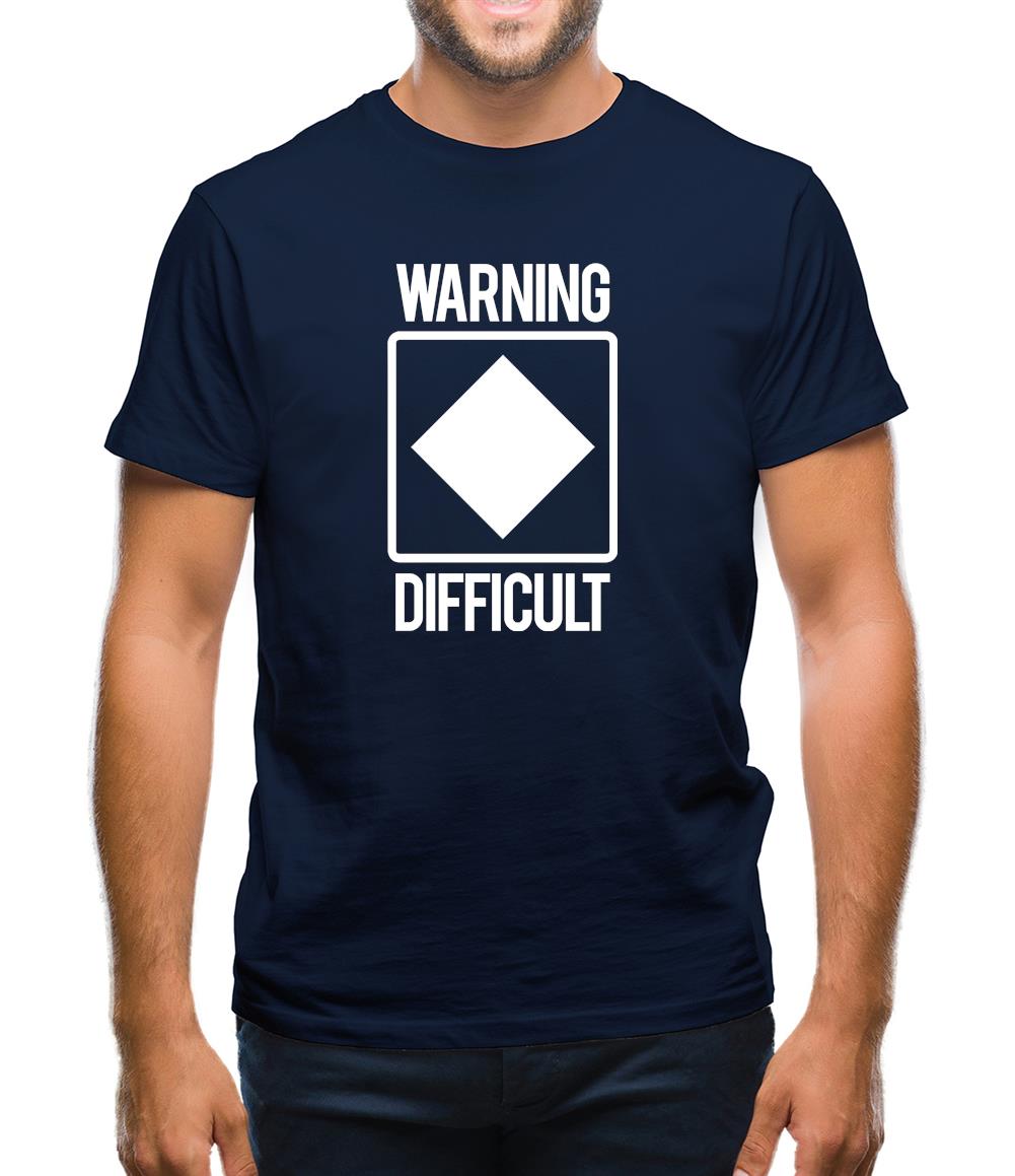 Warning Difficult Mens T-Shirt