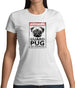 Warning Guard Pug On Premises Womens T-Shirt