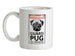 Warning Guard Pug On Premises Ceramic Mug
