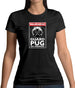 Warning Guard Pug On Premises Womens T-Shirt