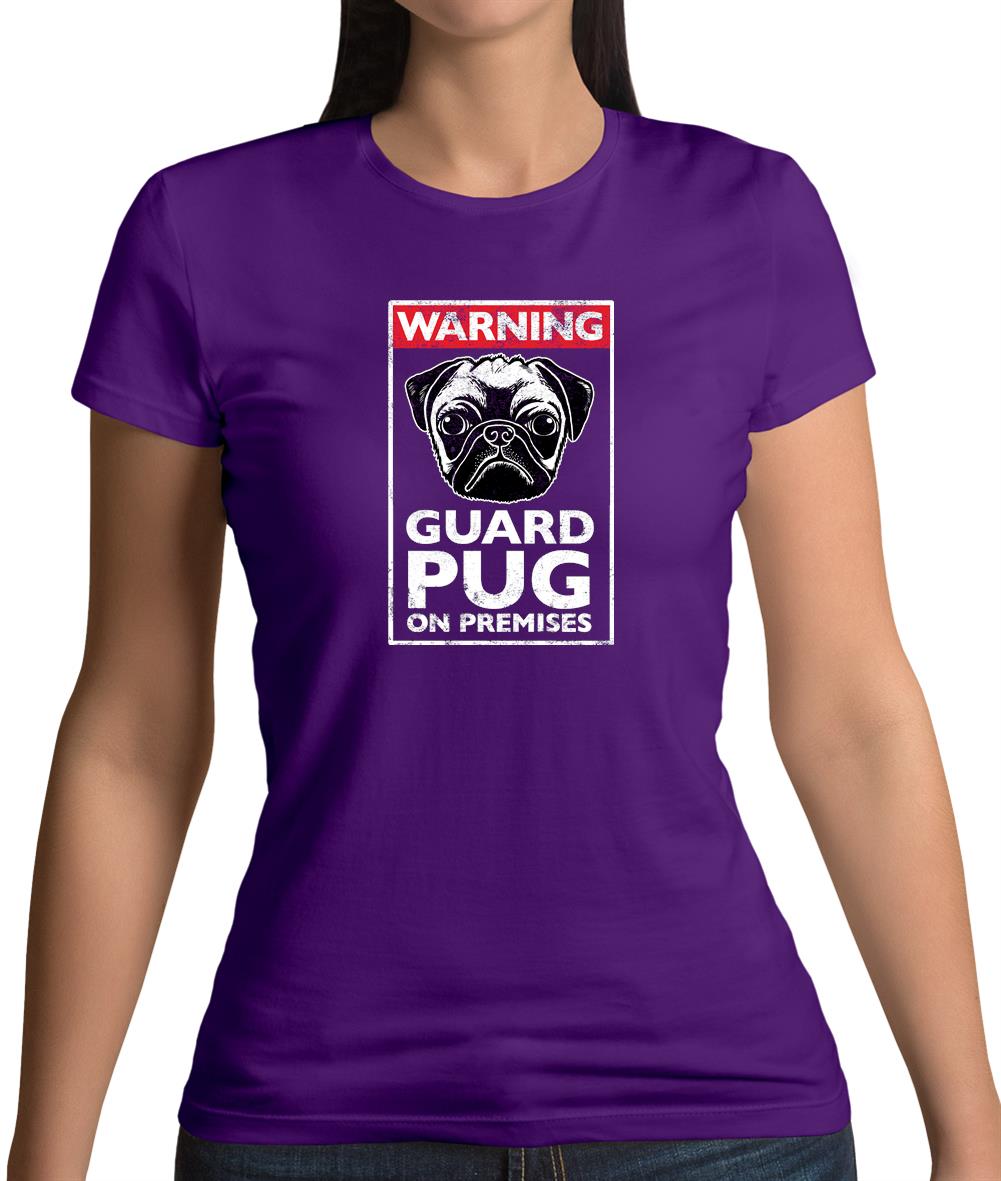 Warning Guard Pug On Premises Womens T-Shirt