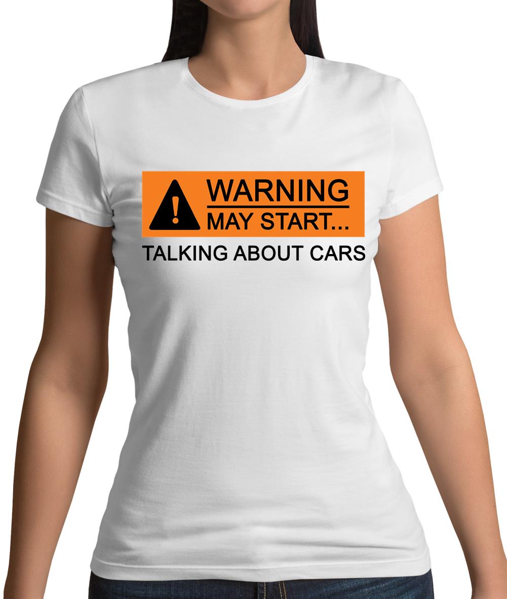 Warning May Start Talking about Cars Womens T-Shirt