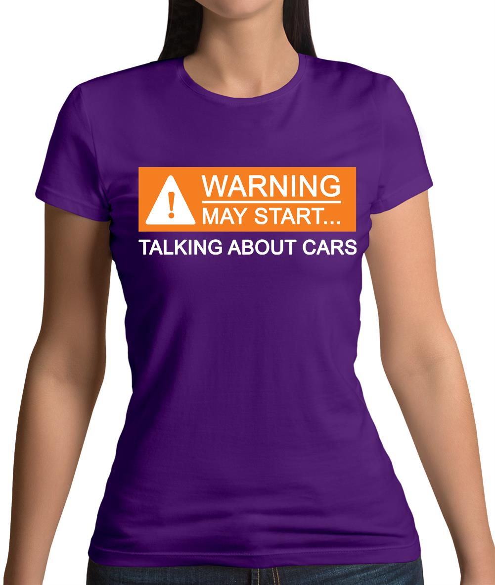 Warning May Start Talking about Cars Womens T-Shirt