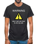 Warning Don't Tell Me How To Do My Job Mens T-Shirt