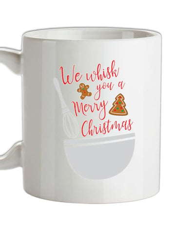 We Whisk You A Merry Christmas Ceramic Mug