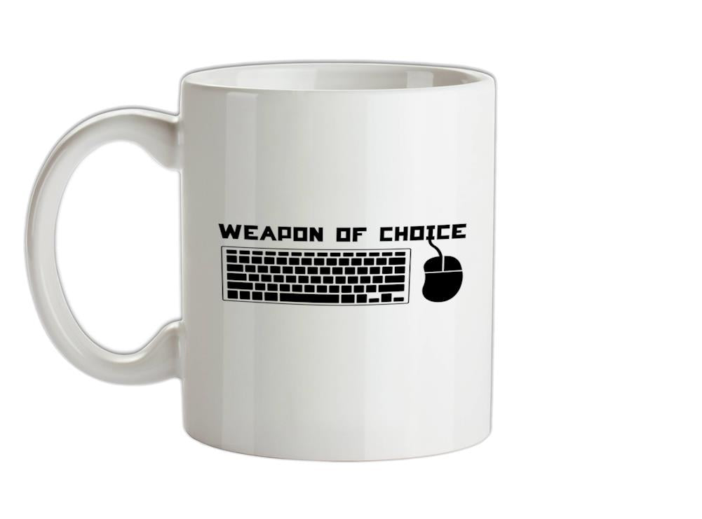 Weapon Of Choice PC Ceramic Mug