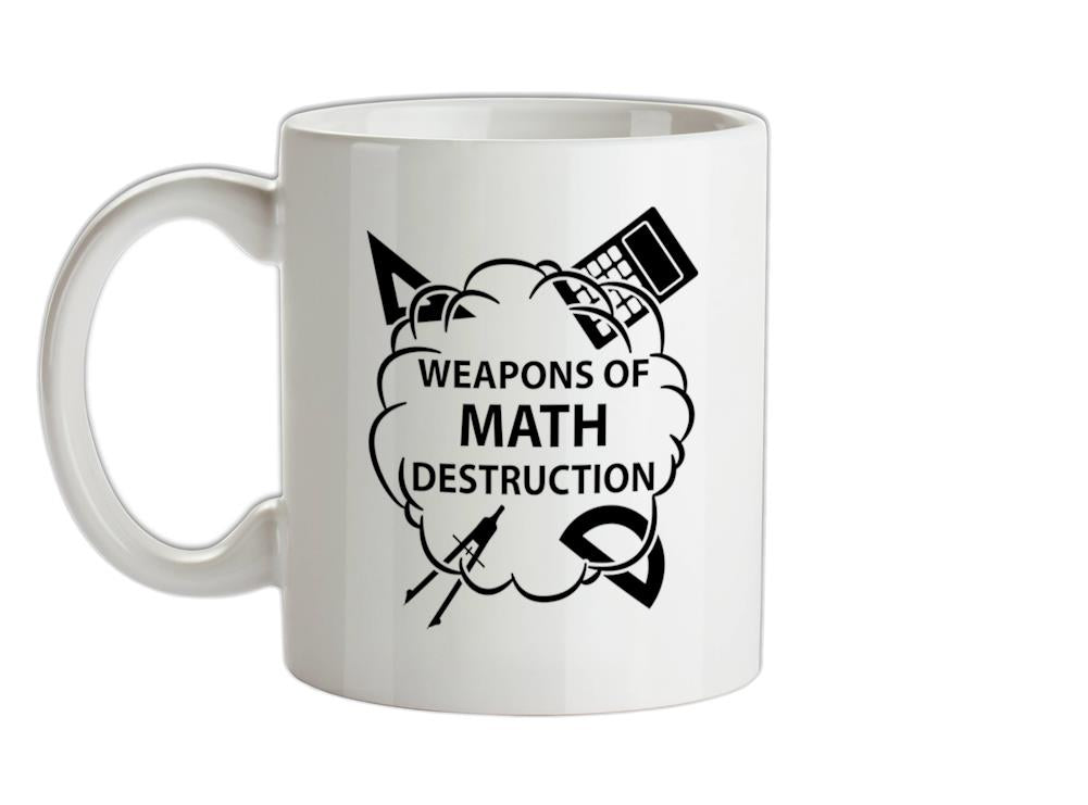 Weapons Math Destruction Ceramic Mug