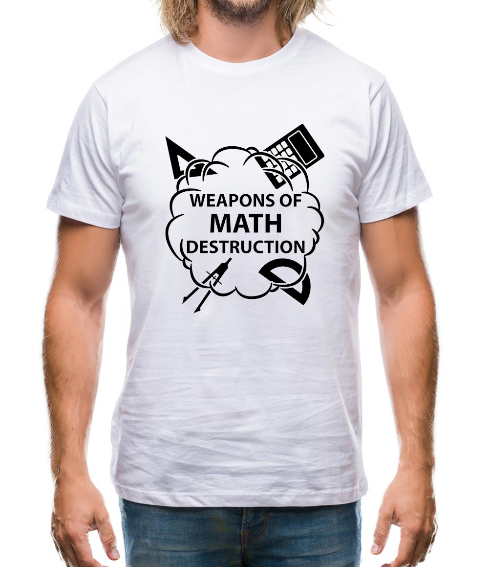 Weapons Math Destruction Mens T-Shirt