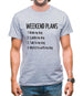 Weekend Plans With My Dog Mens T-Shirt