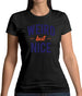 Weird But Nice Womens T-Shirt