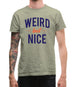 Weird But Nice Mens T-Shirt