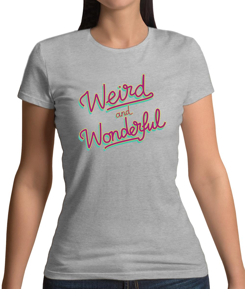 Weird & Wonderful Womens T-Shirt