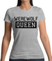 Werewolf Queen Womens T-Shirt