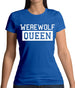 Werewolf Queen Womens T-Shirt