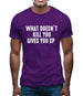 What Doesnâ€™t kill You, Give You XP Mens T-Shirt