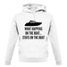 What Happens On The Boat, Stays On The Boat unisex hoodie