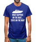 What Happens On The Boat, Stays On The Boat Mens T-Shirt