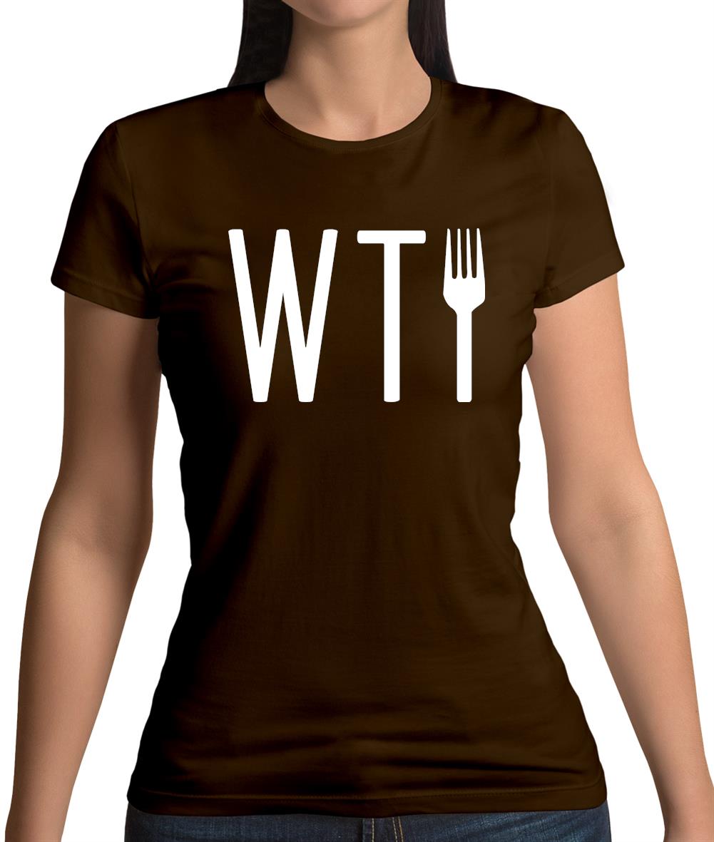 What The Fork Womens T-Shirt