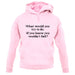 What Would You Do If You Couldn'T Fail unisex hoodie