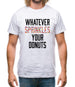 Whatever Sprinkles Your Donuts Mens T-Shirt