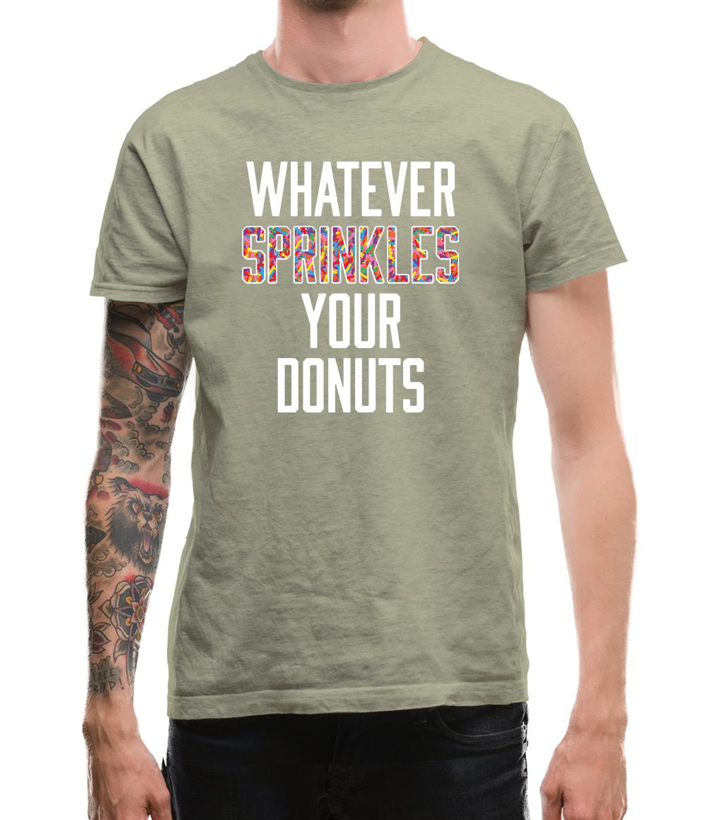 Whatever Sprinkles Your Donuts Mens T-Shirt
