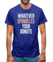 Whatever Sprinkles Your Donuts Mens T-Shirt