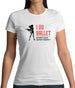 I Do Ballet What's Your Super Power Female Womens T-Shirt