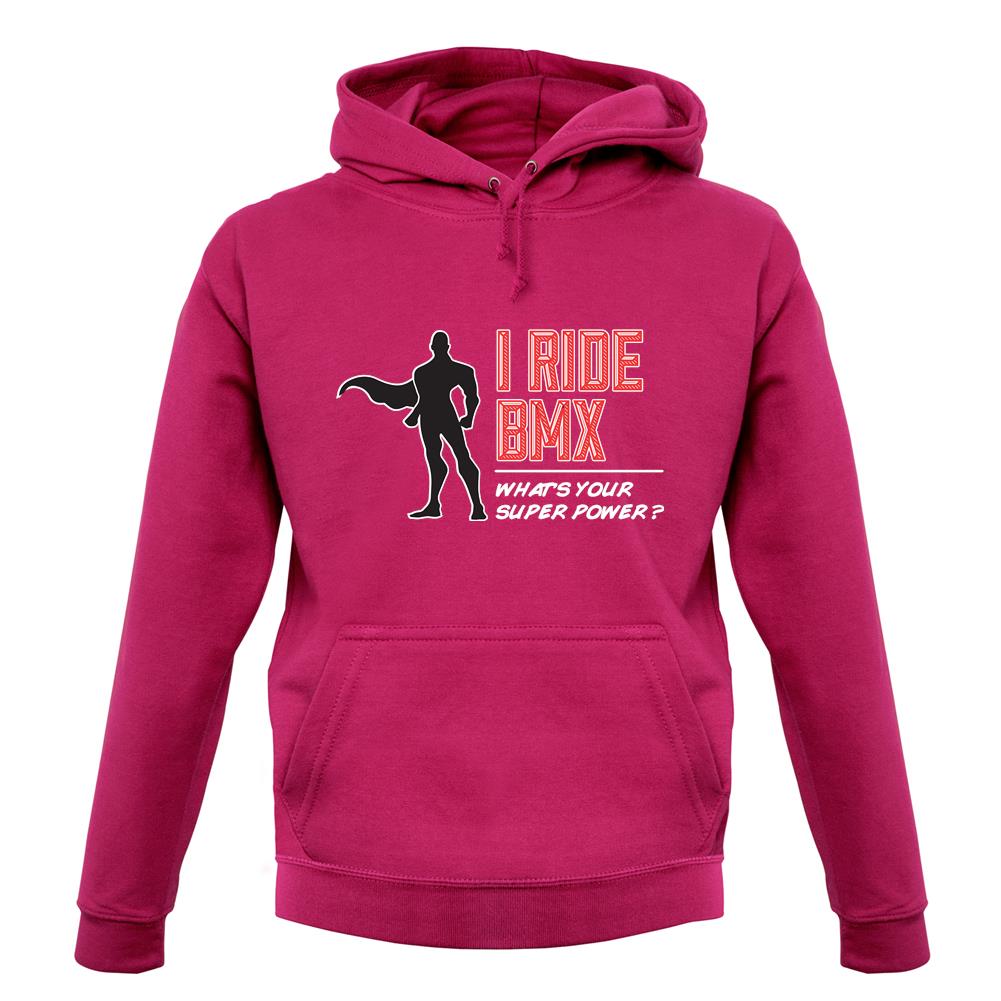 I Ride Bmx What's Your Super Power Male Design unisex hoodie