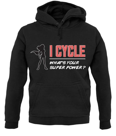 I Cycle What's Your Super Power Female unisex hoodie