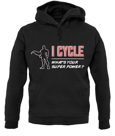 I Cycle What's Your Super Power Male Design unisex hoodie
